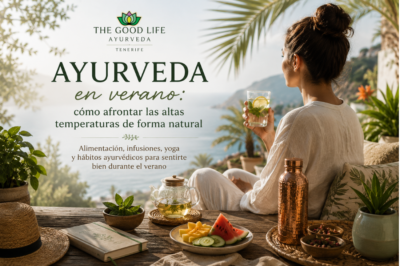 Ayurveda en verano: hábitos naturales, alimentación, yoga e hidratación para afrontar las altas temperaturas de forma saludable.
